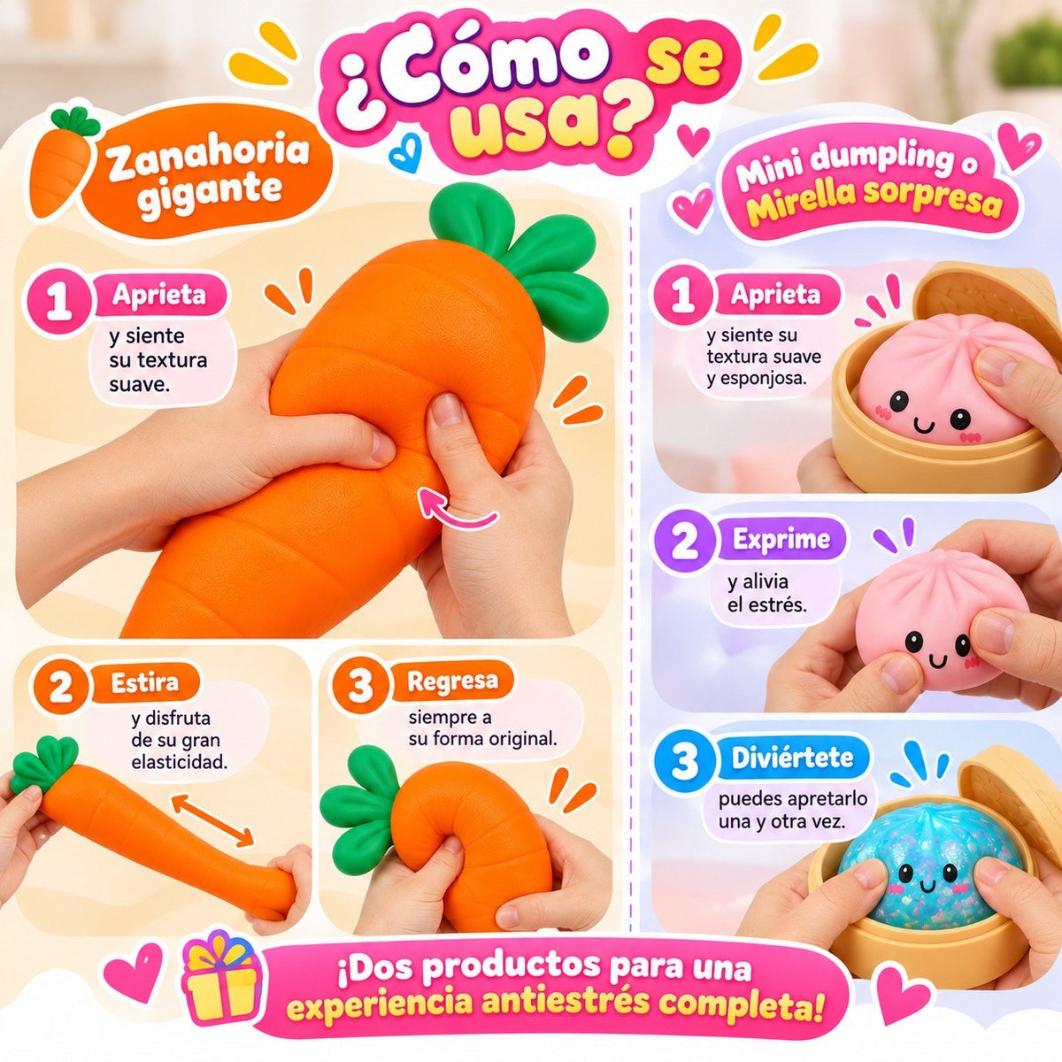 Cómo se usa: aprieta, estira y suelta